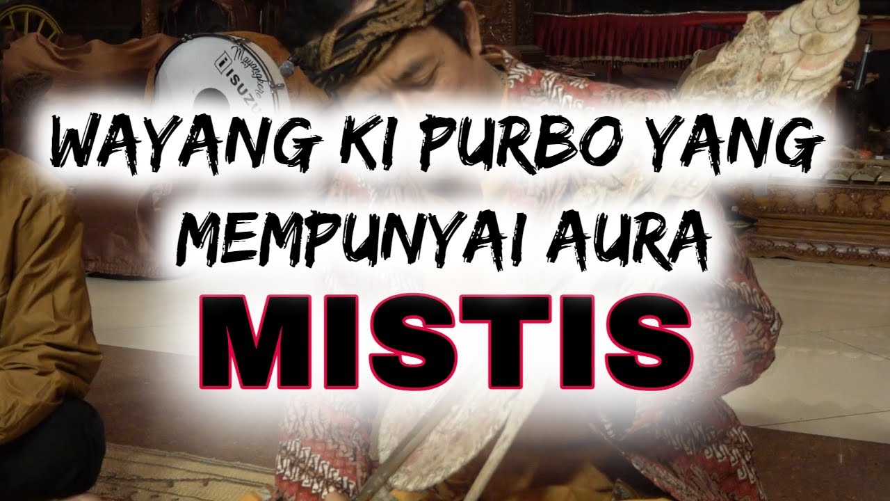 WAYANG KI PURBO YANG MEMILIKI AURA MISTIS