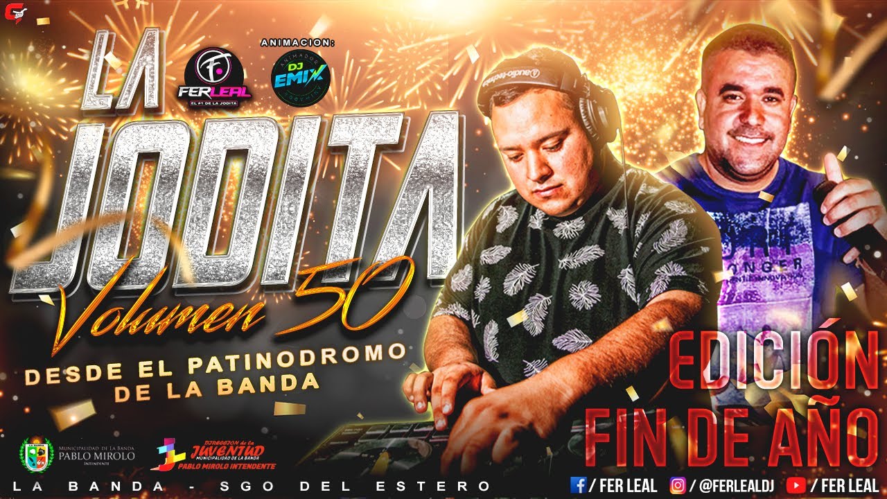 JODITA Vol. 50 - (Edicion Fin De A&ntilde;o) - Dj Fer Leal & Anima Emix (La Banda - Santiago Del Estero)