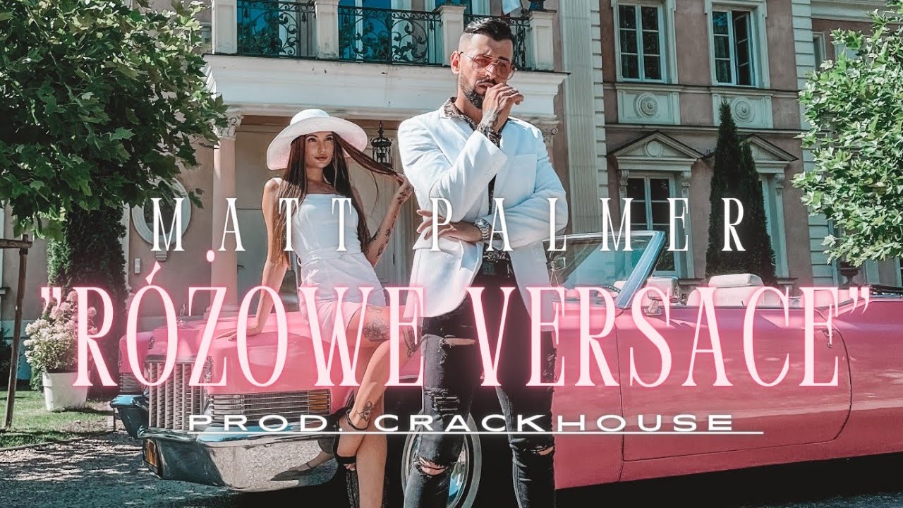 Matt Palmer - R&oacute;żowe Versace (prod.Crackhouse)