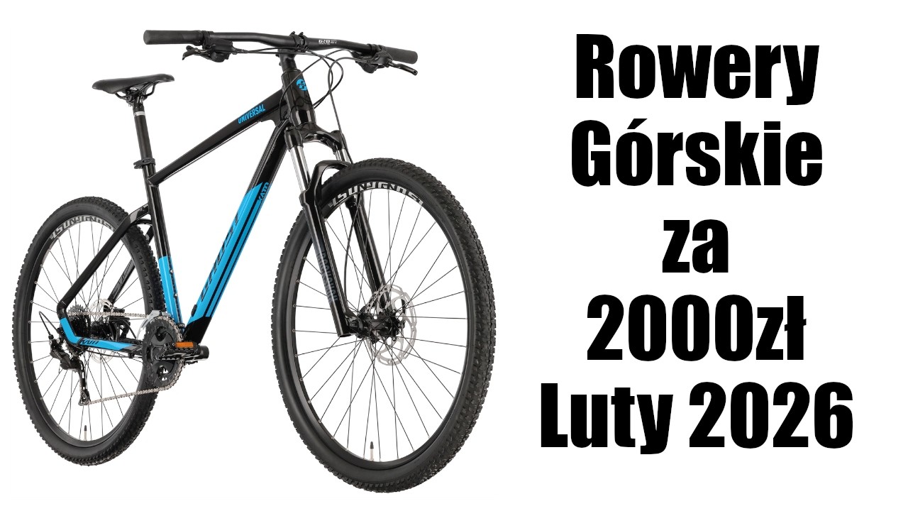 Rowery górskie MTB za 2000 złotych - Luty 2026