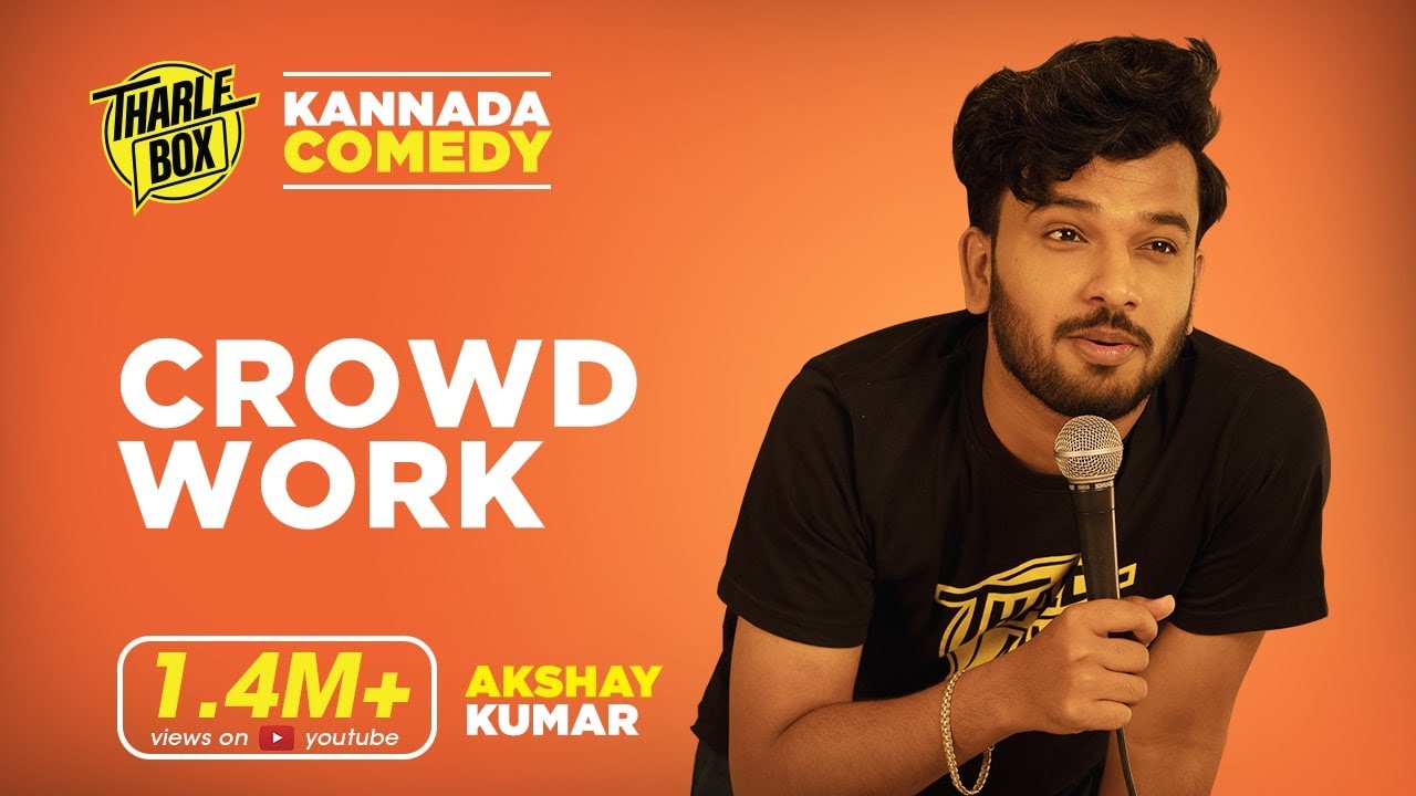 Tharle Box | Akshay Kumar | Kannada Standup Comedy | Crowd Work
