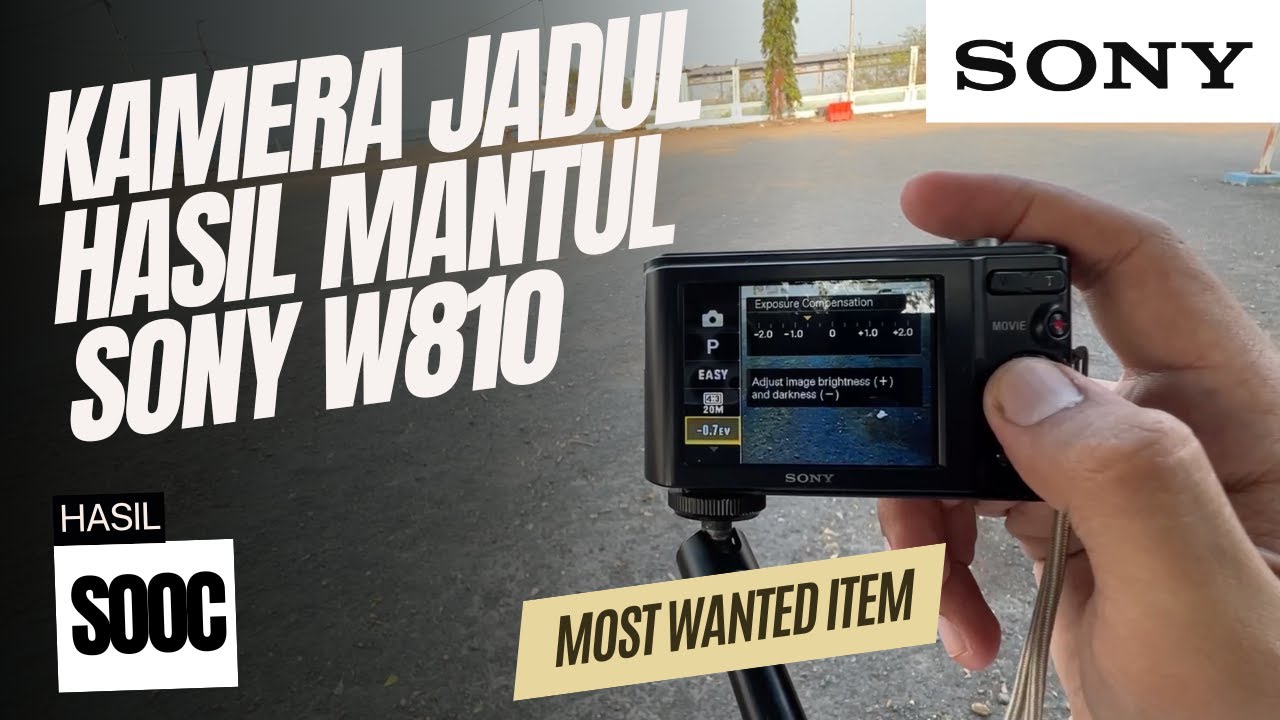 KAMERA JADUL HASIL MANTUL‼️Review Sony W810 | POV Sony W810, Tutorial Sony W810