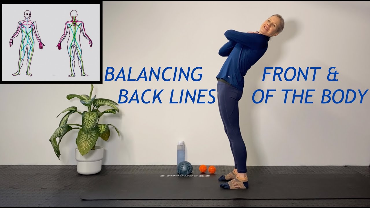 BALACING THE FRONT & BACK LINES OF THE BODY