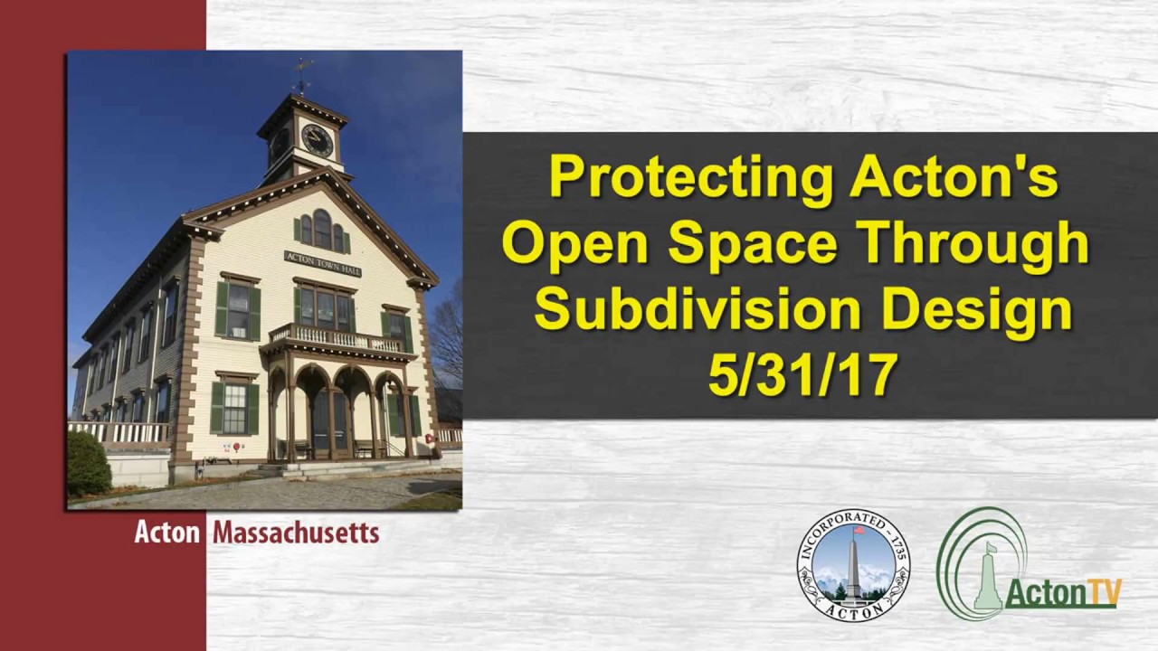 Preserving Acton Open Space Through Subdivision Design