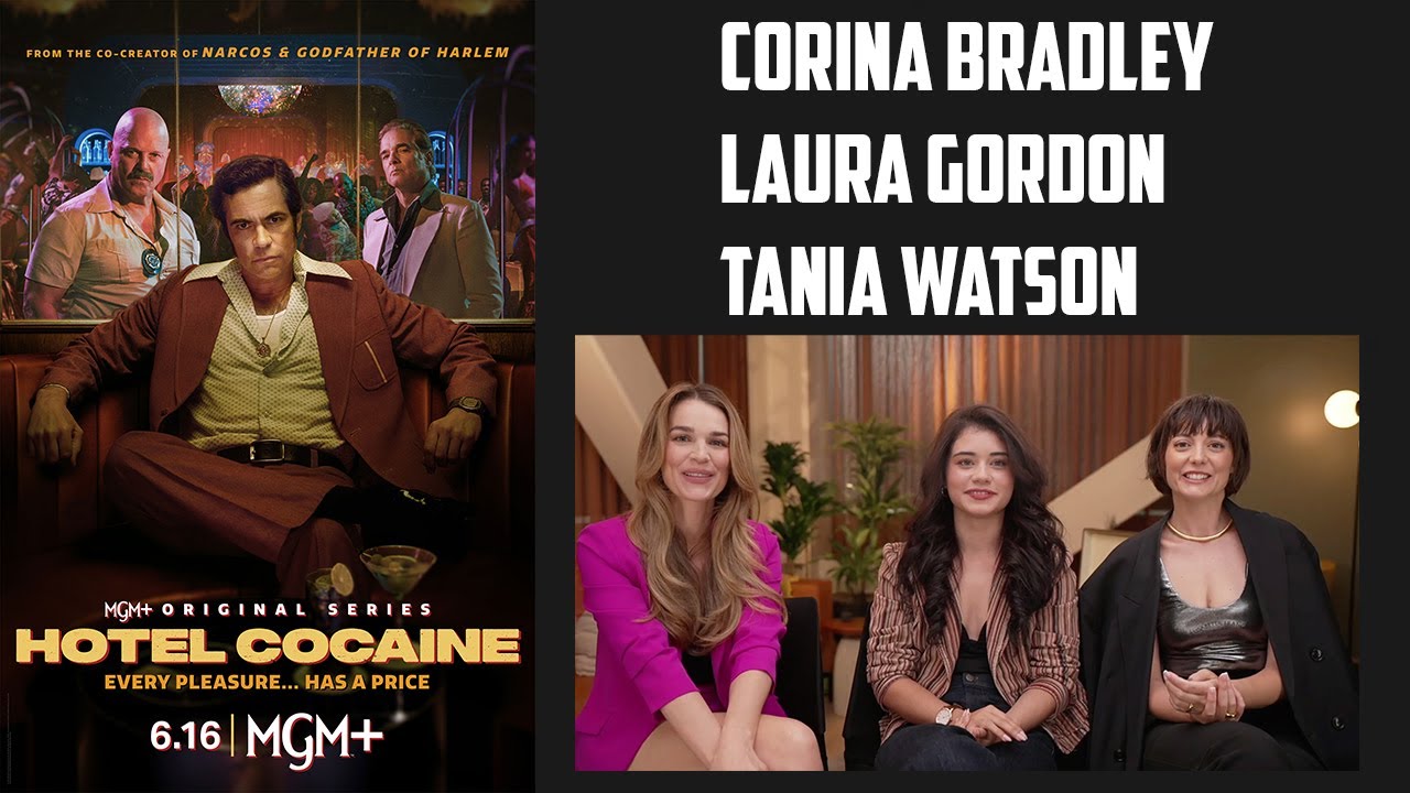 Corina Bradley, Laura Gordon & Tania Watson Interview - Hotel Cocaine (MGM+)