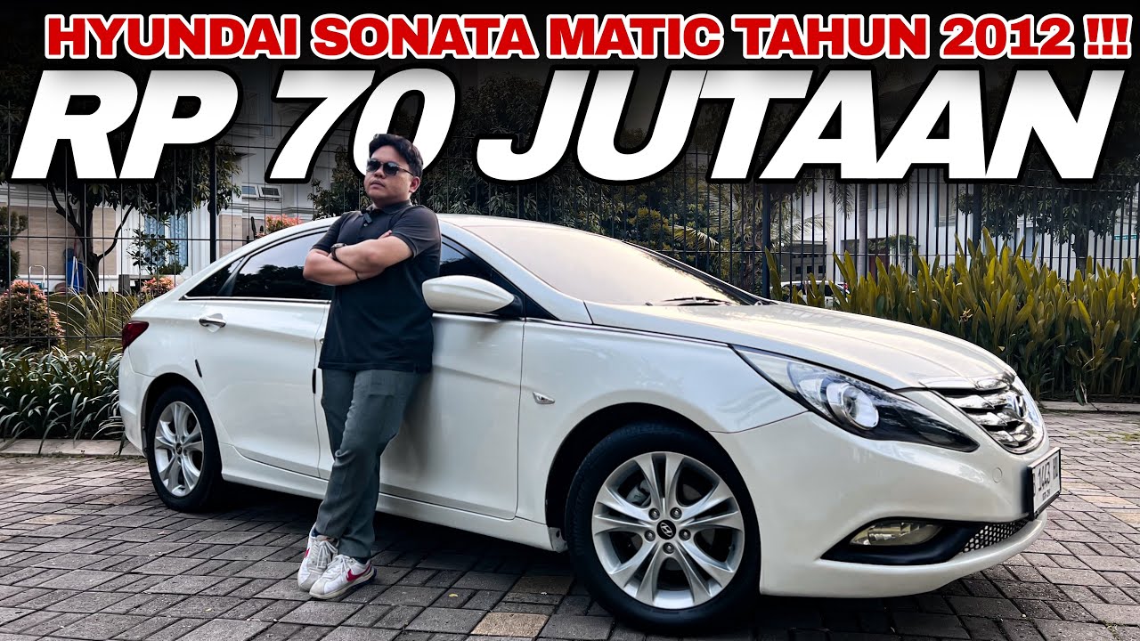SEKELAS CAMRY ACCORD SEDAN MEWAH INI CUMA 70 JUTAAN AJA !!! HYUNDAI SONATA 2012