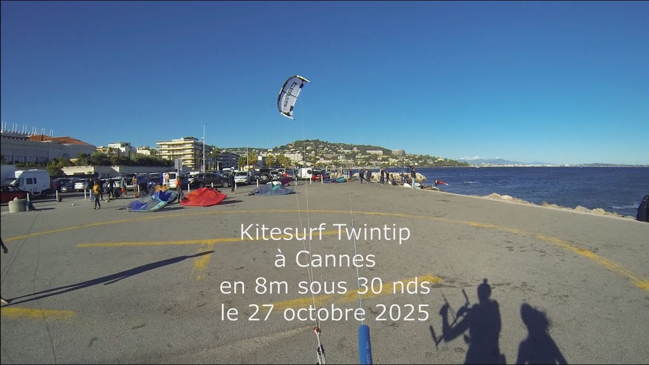 Kitesurf Twintip à Cannes en 8m sous 30 nds le 27 octobre 2025