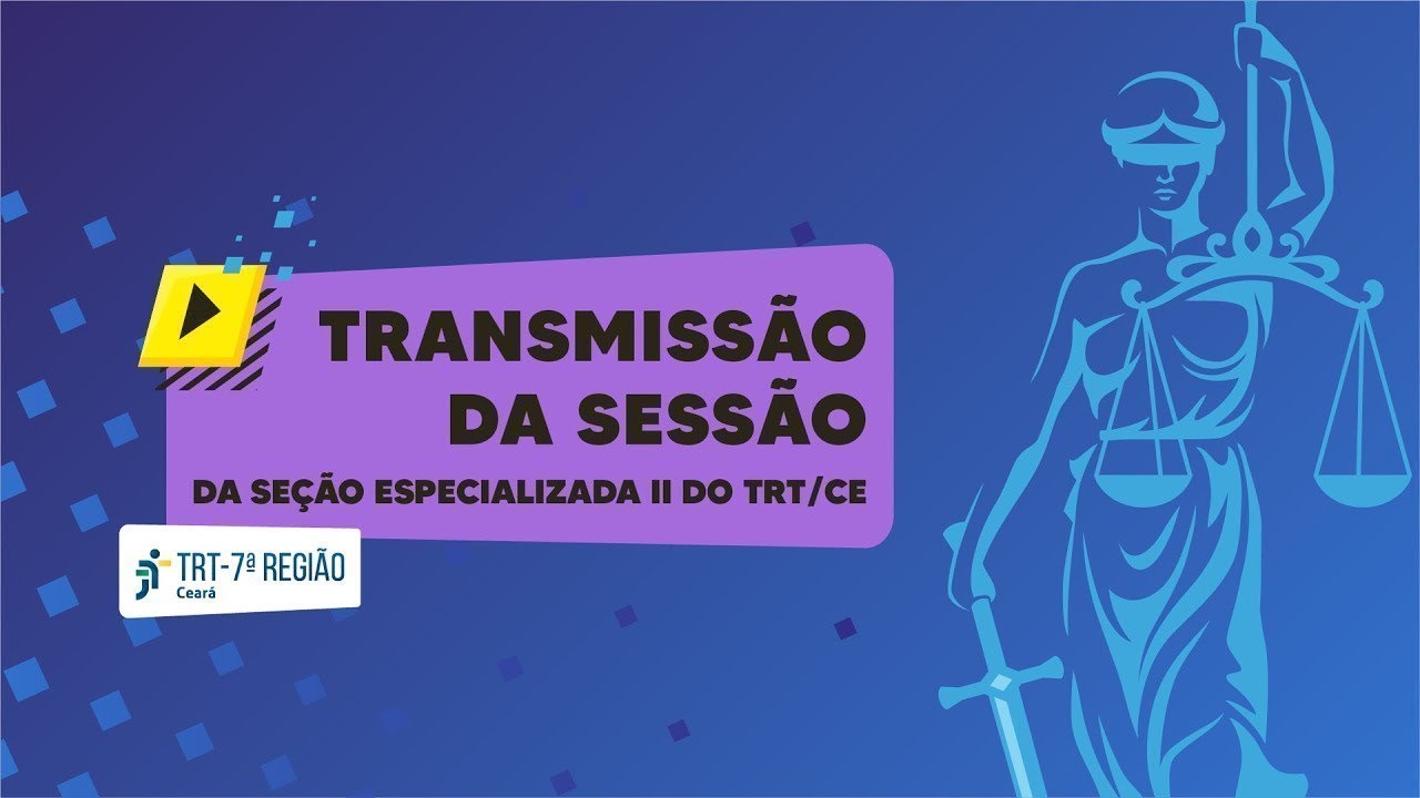 Sessão da Seção Especializada II do TRT7/CE - 03/02/2026