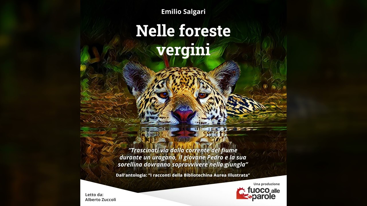 Nelle foreste vergini - Emilio Salgari - Audiolibro - Audioracconto - Avventura