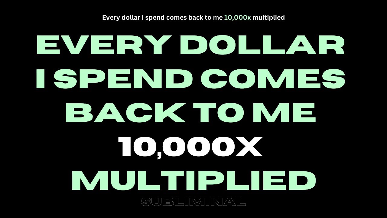 [WARNING : POWERFUL] Every dollar I spend comes back to me multiplied (Subliminal)
