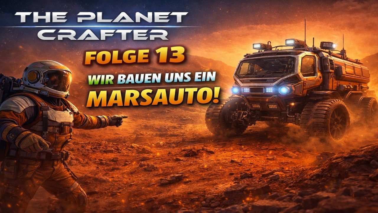 The Planet Crafter Folge 13 Wir bauen uns unser Auto!