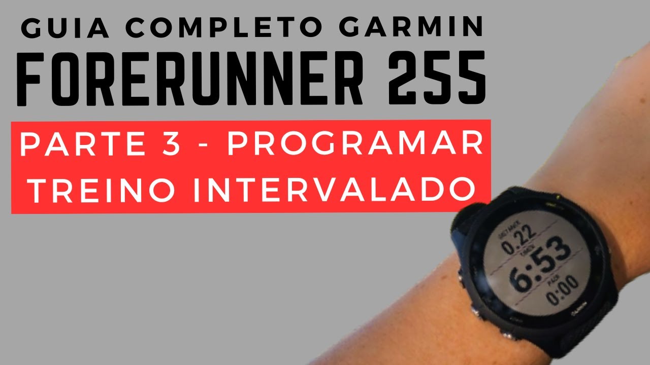Garmin Forerunner 255 Guia Completo   Parte 3 (Programando Treino Intervalado)