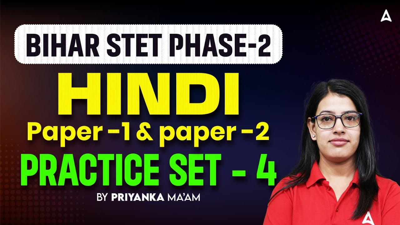 BPSC TRE/STET Hindi Classes 2025 | Bihar STET Phase 2 Hindi Practice Set 4 By Priyanka Ma’am