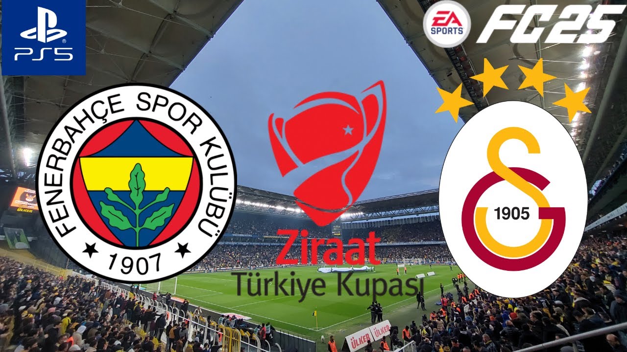 🔥 FC 25 | Fenerbahçe 🆚 Galatasaray | Ziraat Türkiye Kupası Derbisi! 🎮🏆