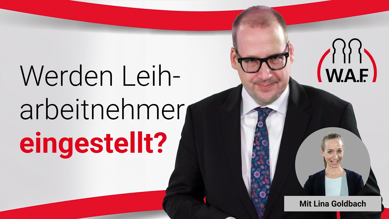 Werden Leiharbeitnehmer EINGESTELLT? | Betriebsrat Video