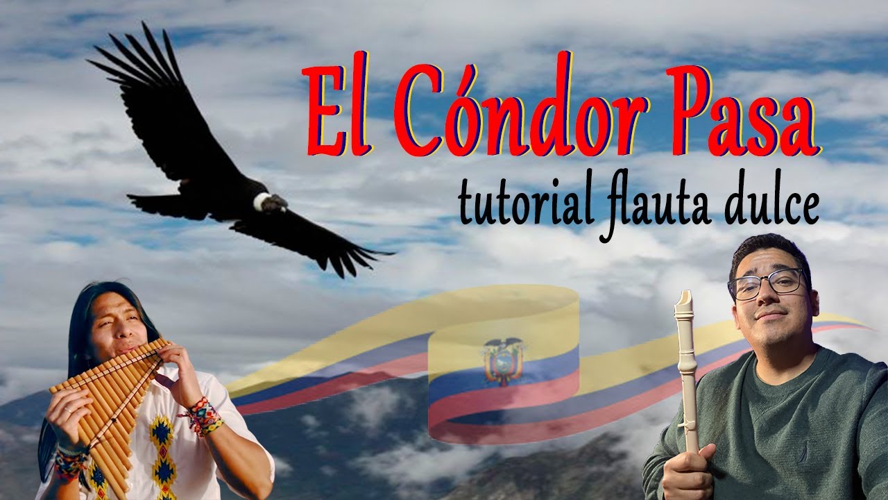 Los Secretos Mejor Guardados para Interpretar el CÓNDOR PASA en FLAUTA DULCE | Flautica Dulce
