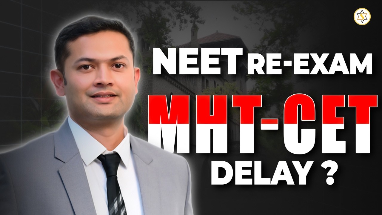 How NEET Re-Exam Can Affect MHT CET Counselling & Admissions