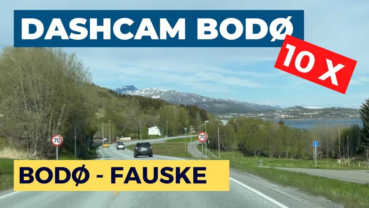 DASHCAM BODØ: 10 X speed - Bodø to Fauske on a beautifull day in May 2022 - Scenic roads in Norway