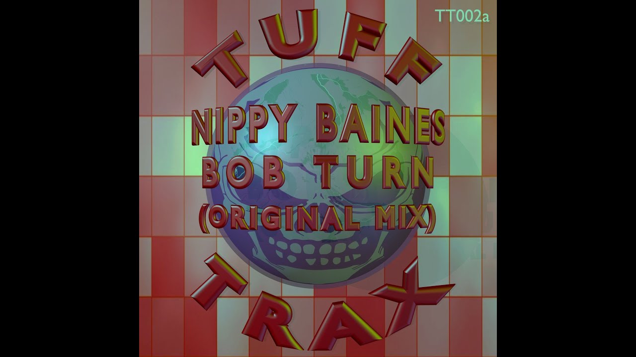 Nippy Baines - Bob Turn (Original Mix)