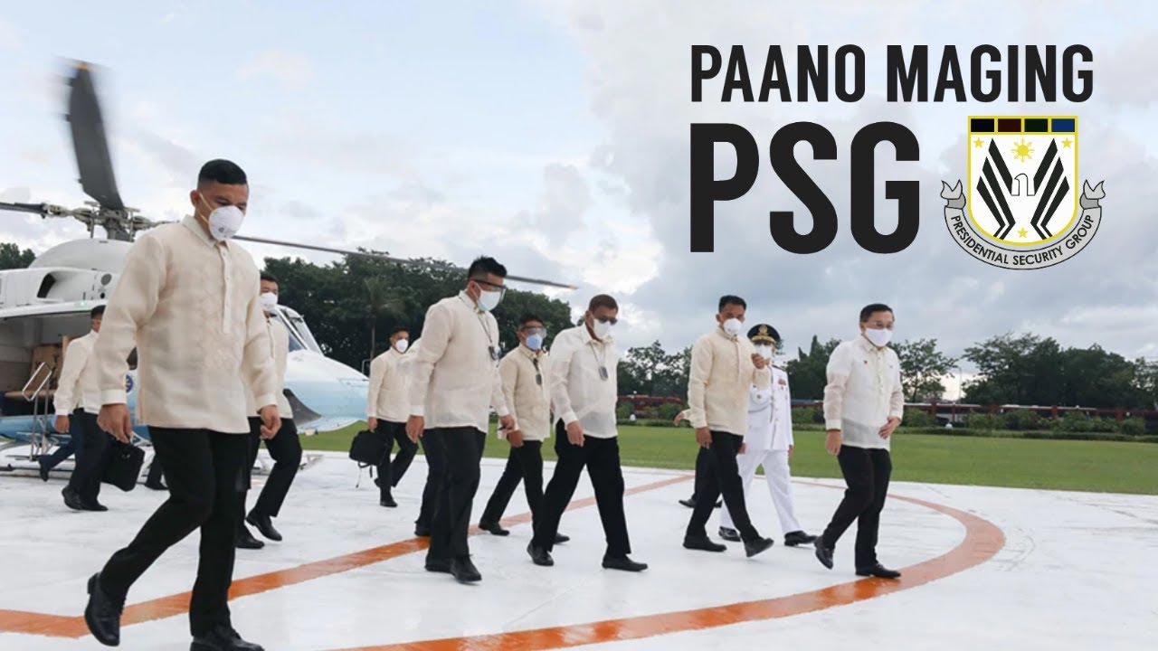 PAANO MAGING PSG | PRESIDENTIAL SECURITY GROUP | PRESIDENTIAL GUARDS | FILIPINO SECRET SERVICE