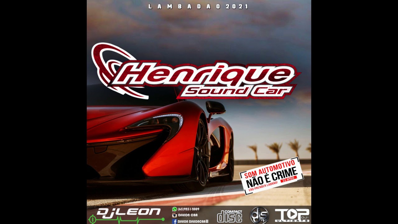 HENRIQUE SOUND CAR ESP. LAMBADAO (DJ LEON CBA) 2021