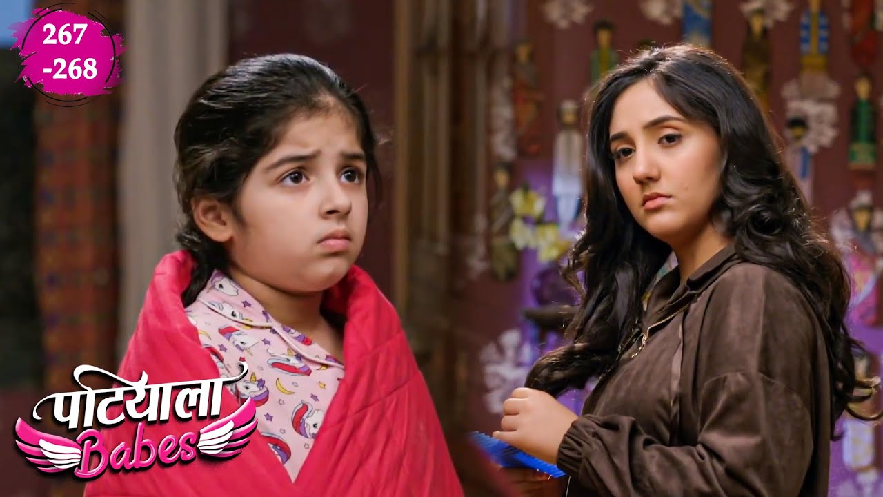 मिनी के वापिस जाने से आर्य हुई नाराज | Patiala Babes Ep 267 - 268 | Har Pal Family