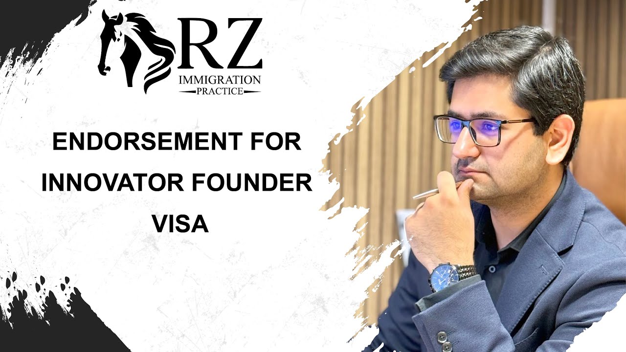 Endorsement for Innovator Founder Visa | UK Innovator Founder Visa | RZ Immigration Practice