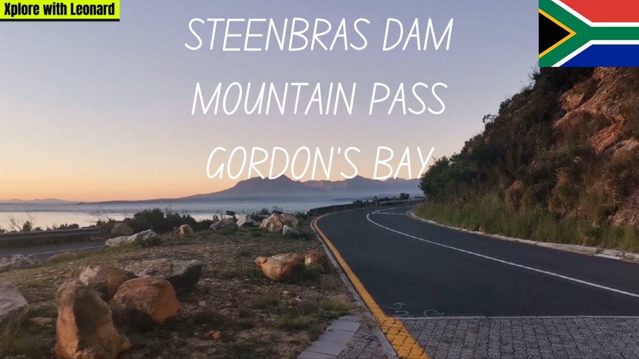 STEENBRAS DAM MOUNTAIN PASS, GORDON'S BAY SOUTH AFRICA - Virtual Tour #xplorewithleonard