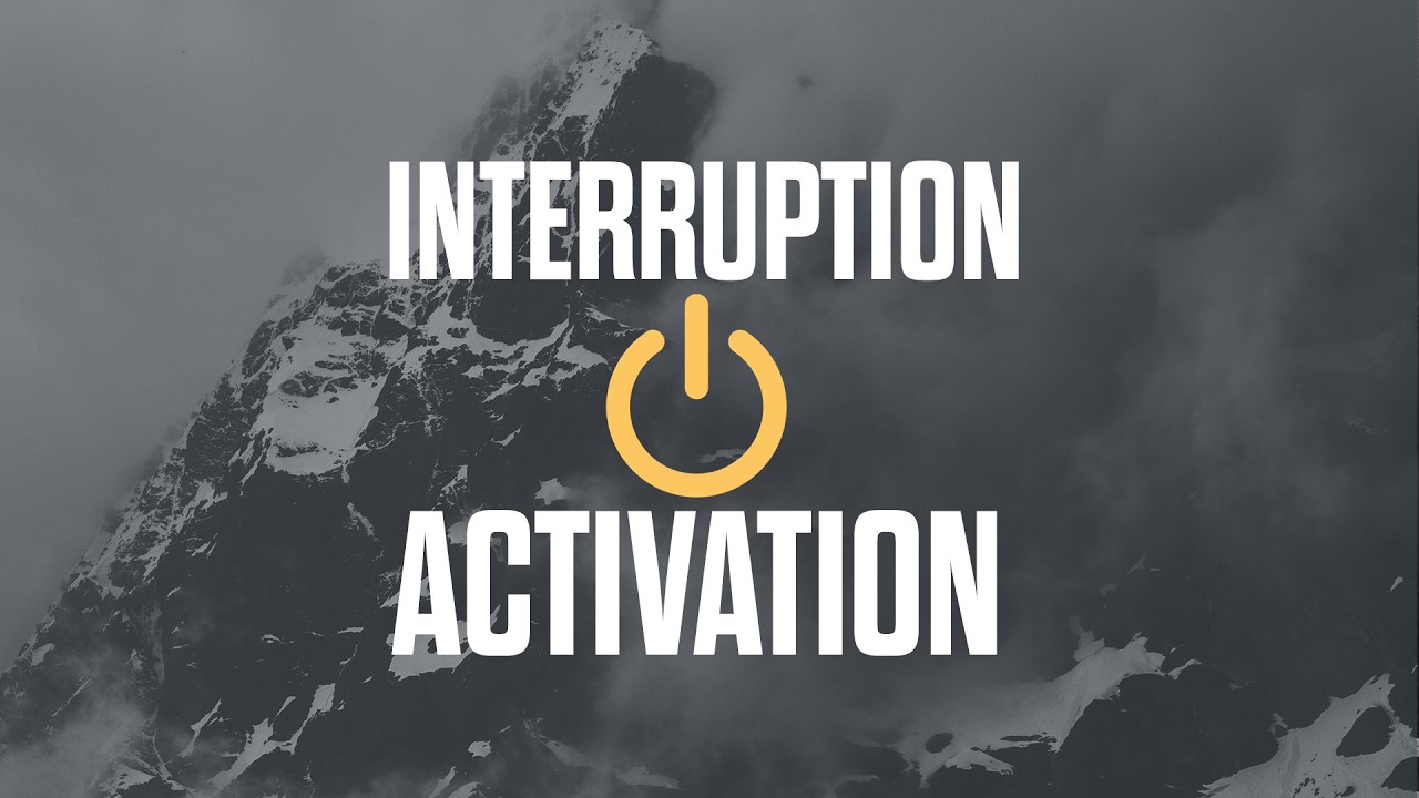 Interruption or Activation
