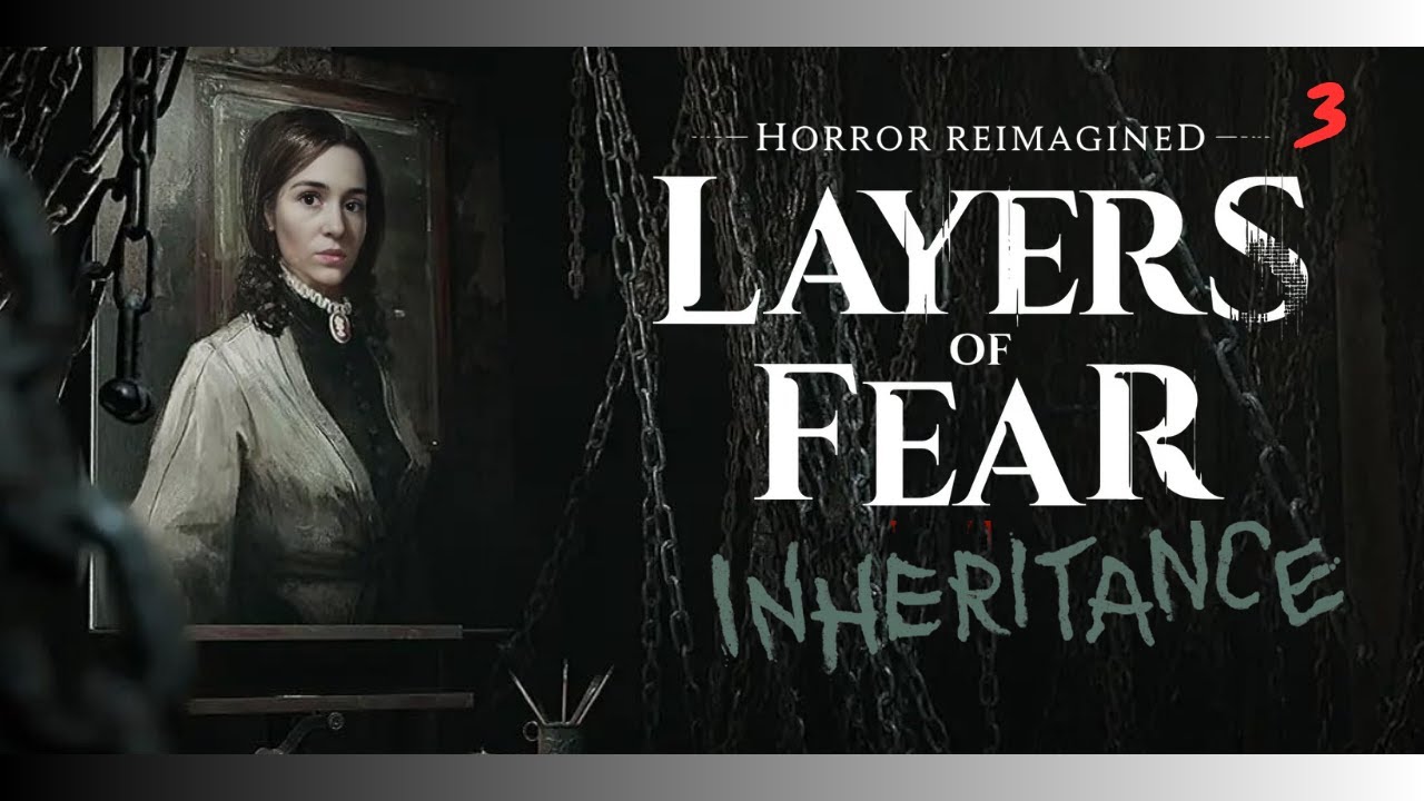 LAYERS OF FEAR. (2023) - Inheritance - Chap 3 - [PS5] ( let's play ) [FR]