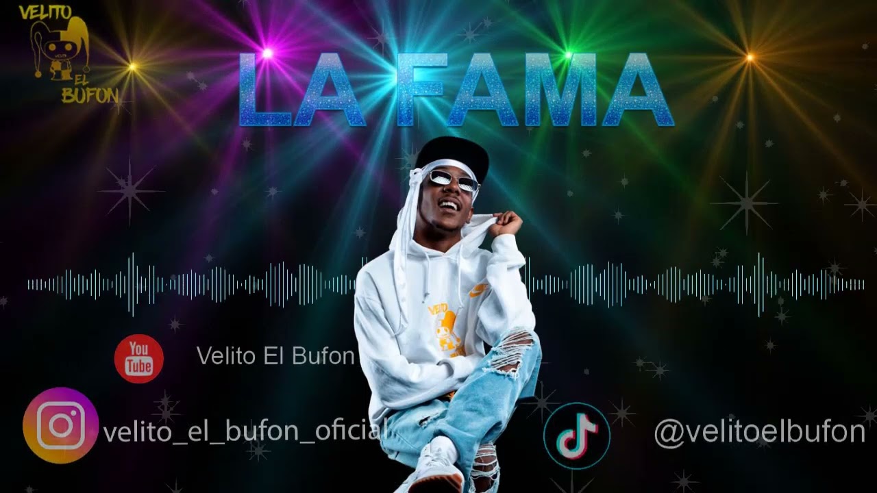 Velito El Buf&oacute;n - LA FAMA