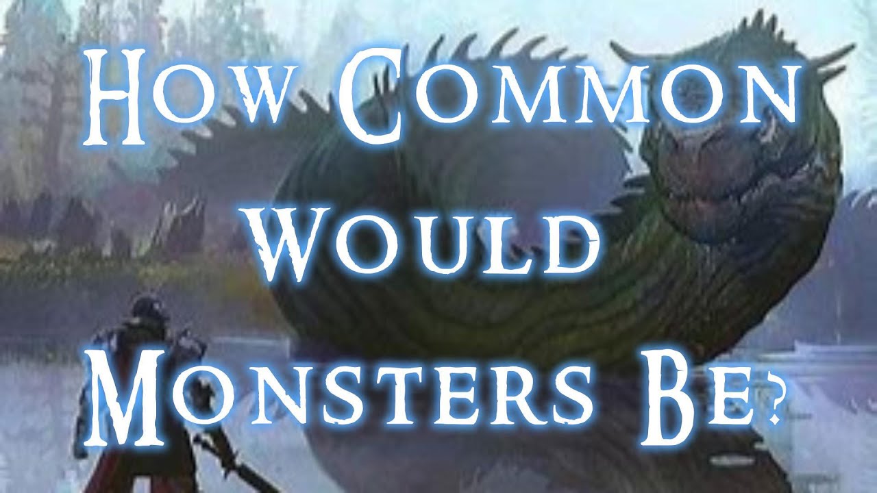 How Common Would Monsters Be In A Fantasy Setting?