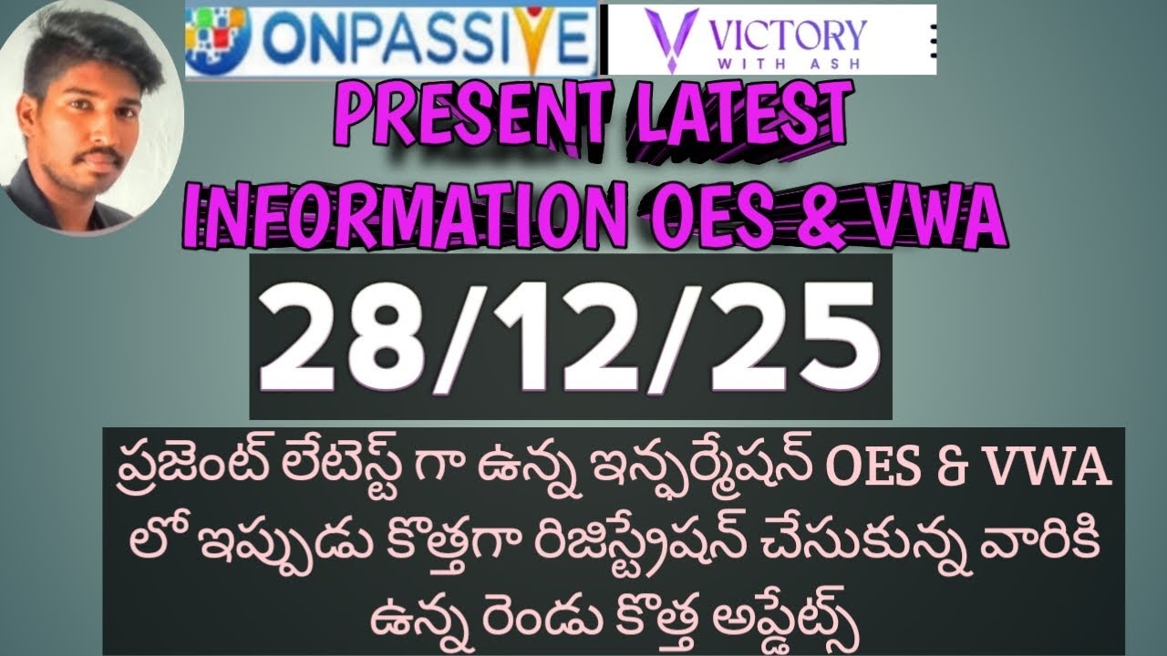 #onpassive telugu #victorywithash || OES & VWA లో ప్రజెంట్ ఉన్న ఇన్ఫర్మేషన్ & కొత్తగా రిజిస్ట్రేషన్ 