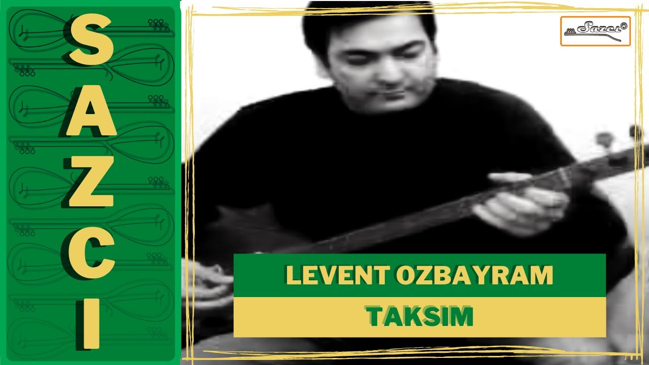 Levent Ozbayram - [Taksim] - SAZCI®