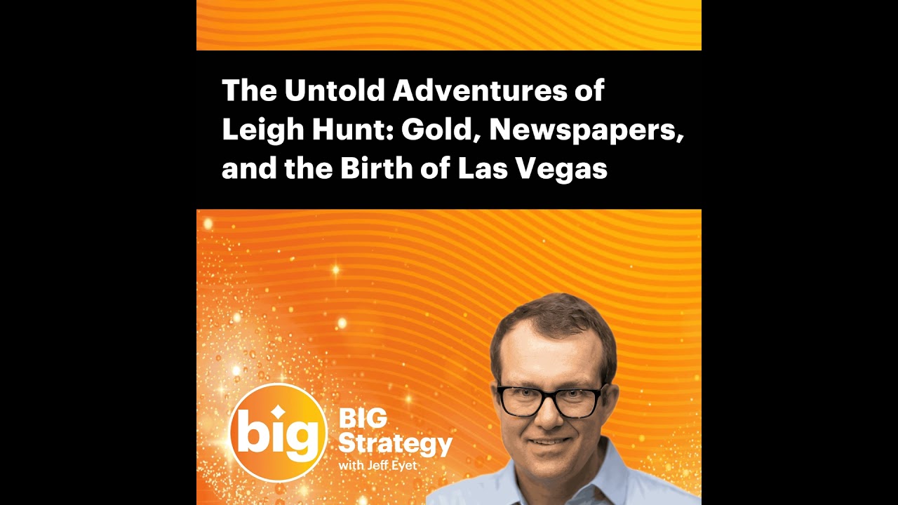 Special Episode: The Untold Adventures of Leigh Hunt: Gold, Newspapers, and the Birth of Las Vegas