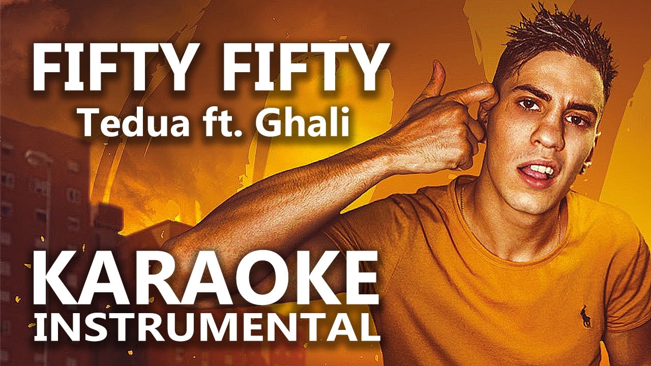 Tedua ft. Ghali: FIFTY FIFTY (Karaoke - Instrumental)