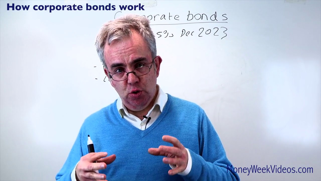 How corporate bonds work - MoneyWeek Videos