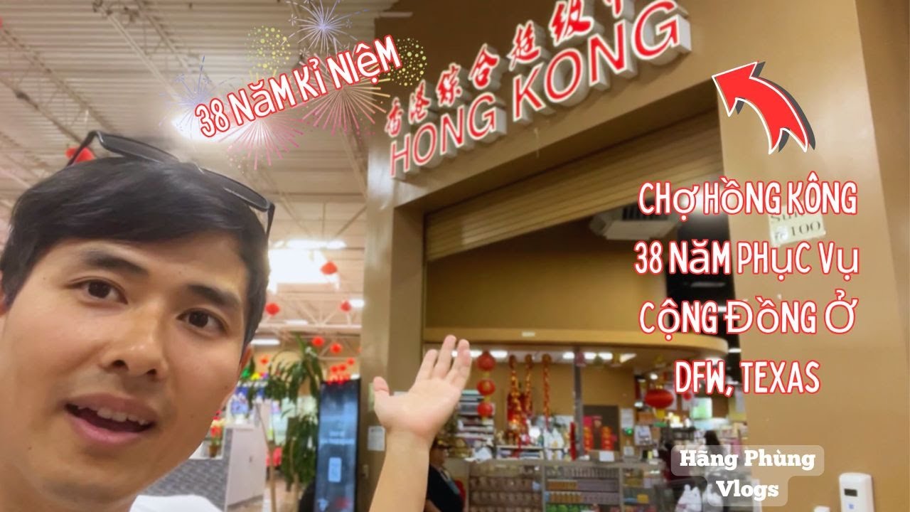 Cuộc Sống Mỹ: Tham Quan Chợ Hồng Kông Một Trong Những Chợ Châu Ở Texas