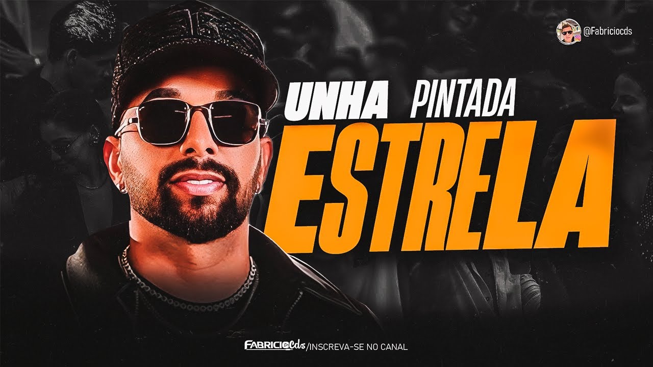 UNHA PINTADA - Estrela (Repertório Novo 2026)