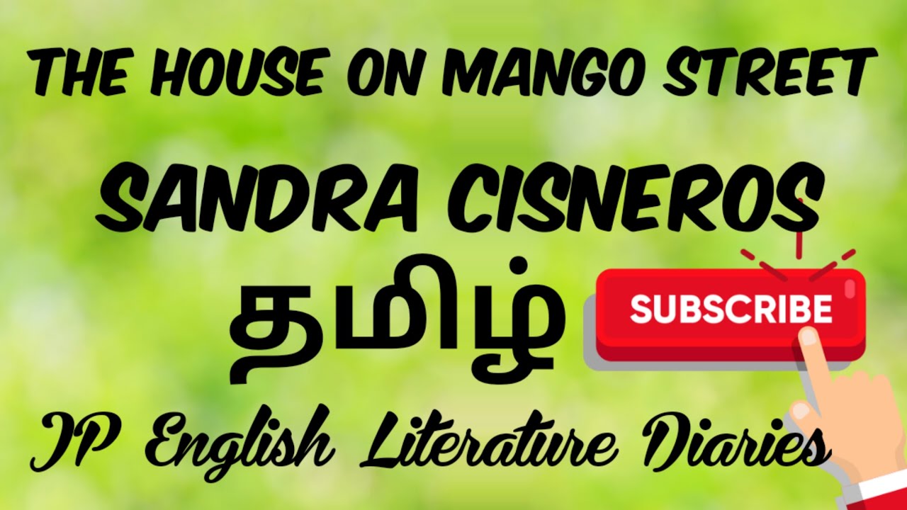 The House on Mango Street by Sanda Cisneros Summary in Tamil