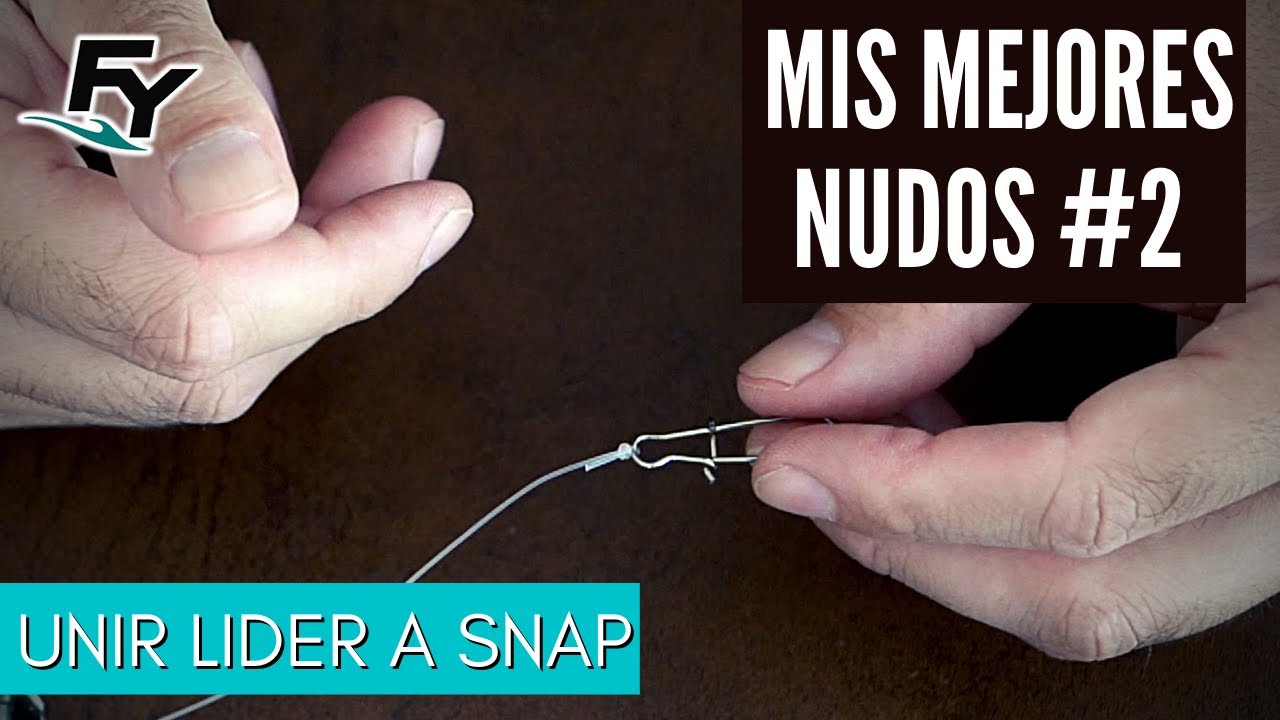 NUDOS de PESCA [Unión Líder a Snap]
