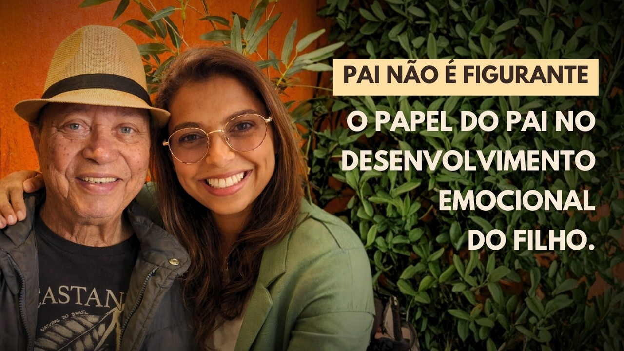 O Papel Do Pai No Desenvolvimento Emocional do Filho