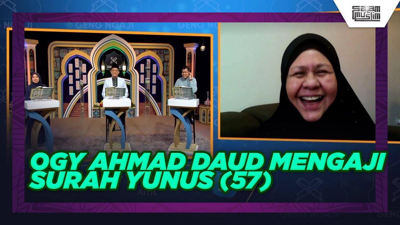 OGY AHMAD DAUD MENGAJI SURAH YUNUS (57) | Geng Ngaji