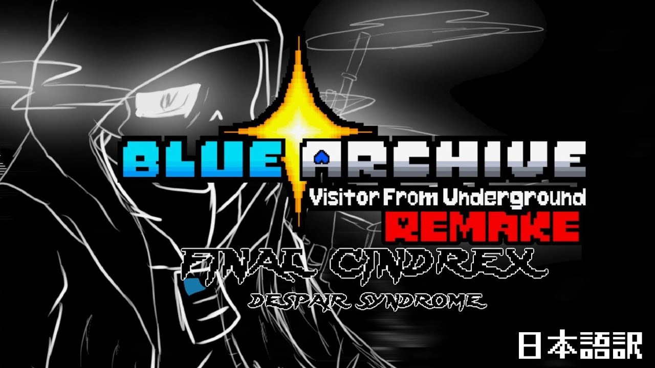 【Blue Archive:Final Cindrex】OST-010 DESPAIR SYNDROME v1日本語訳