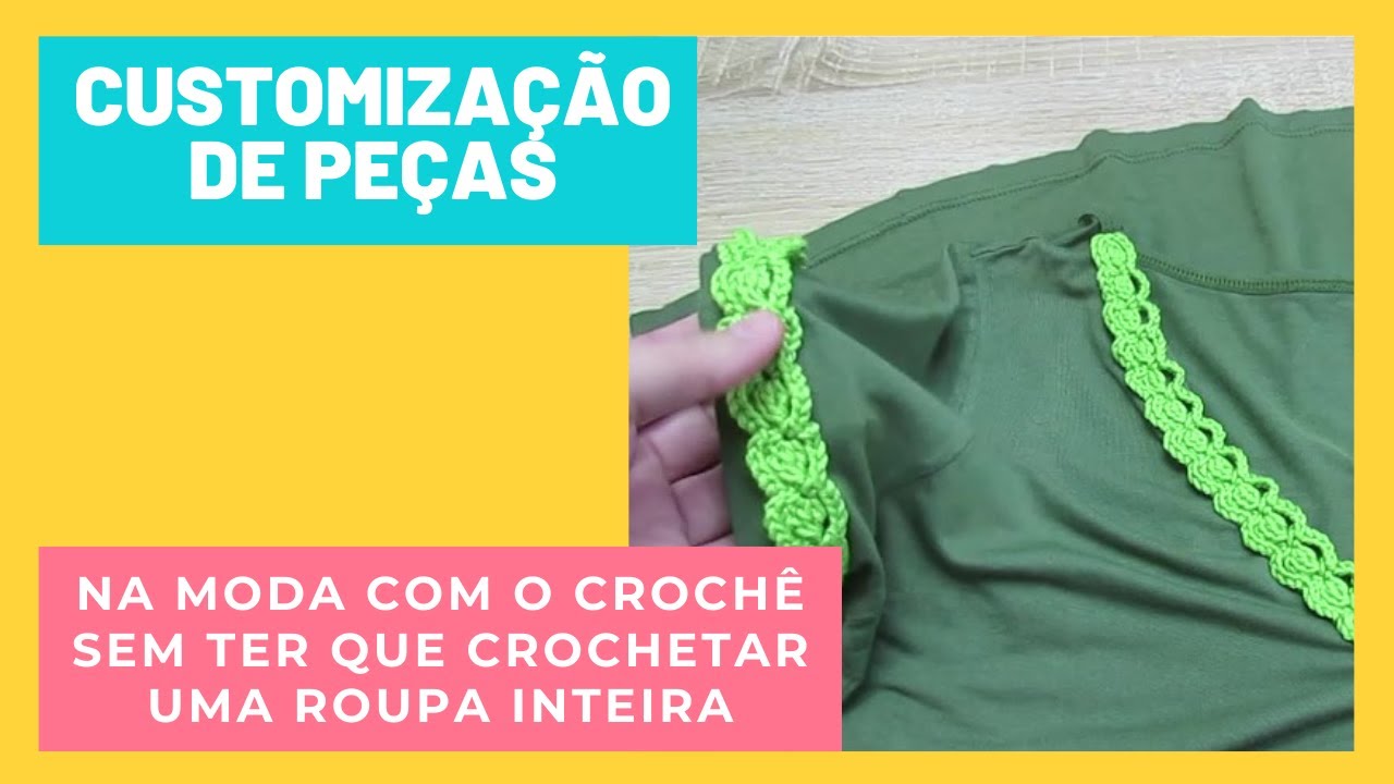 Customização | O melhor jeito de entrar na moda com o crochê sem ter que crochetar uma roupa inteira
