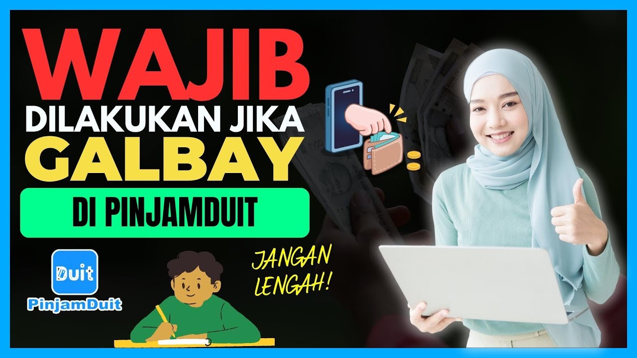 Wajib Dilakukan Jika Galbay di Pinjam Duit, Jangan Lengah!