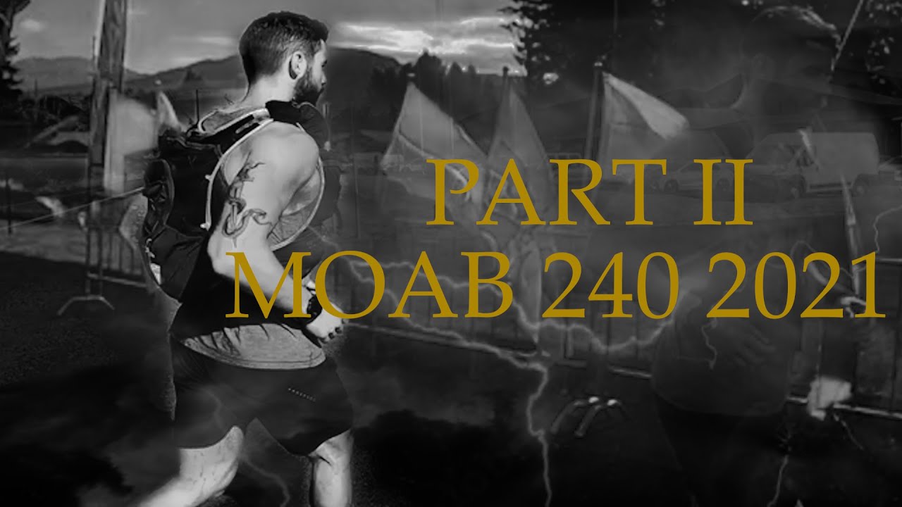 2021 Moab 240 - Part II