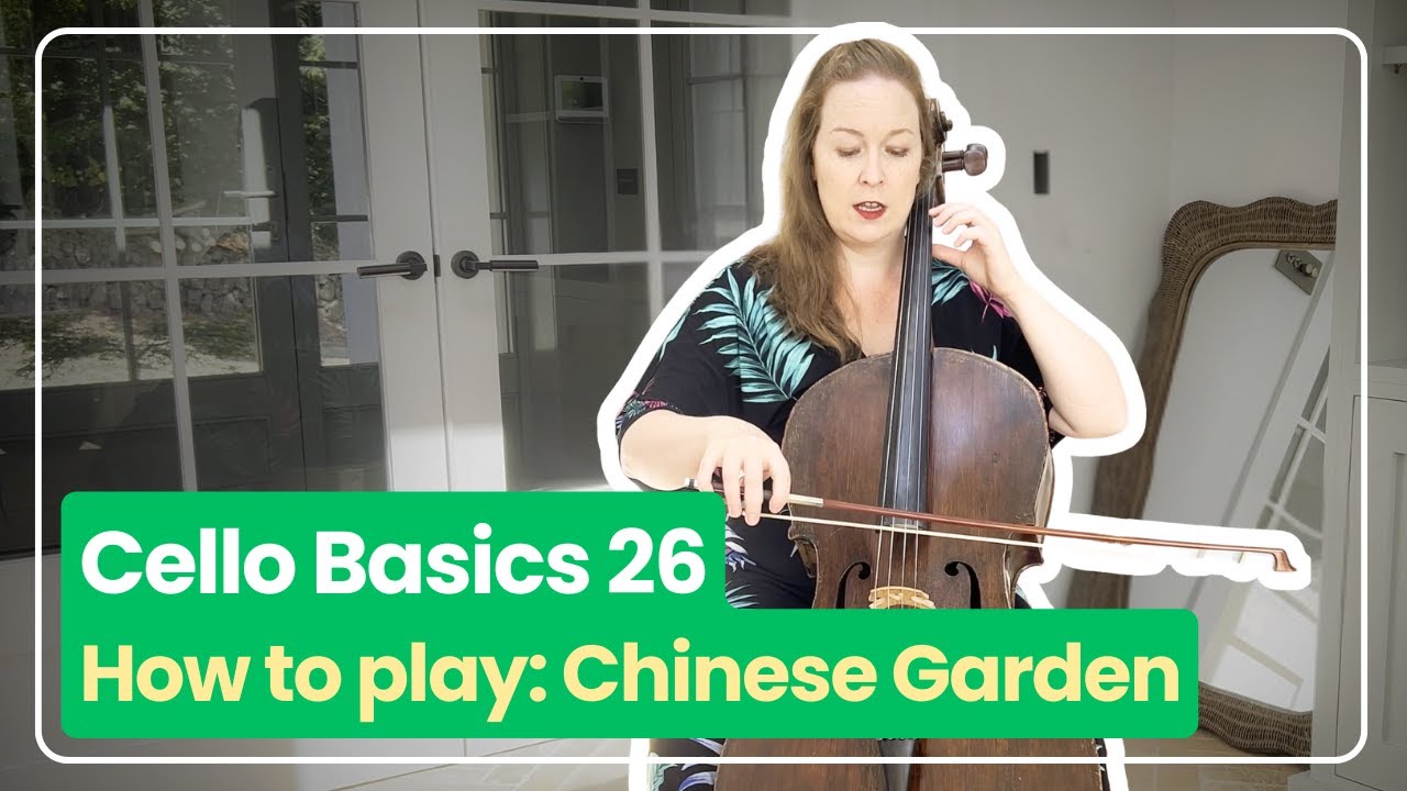 Cello Basics 26: How to Play Chinese Garden | Ailbhe McDonagh