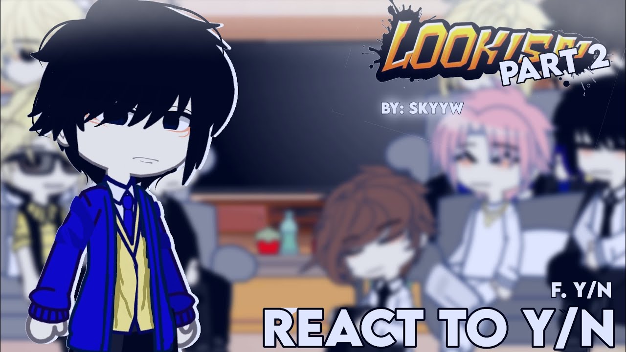 • Lookism react to F. y/n • Part 2 !!