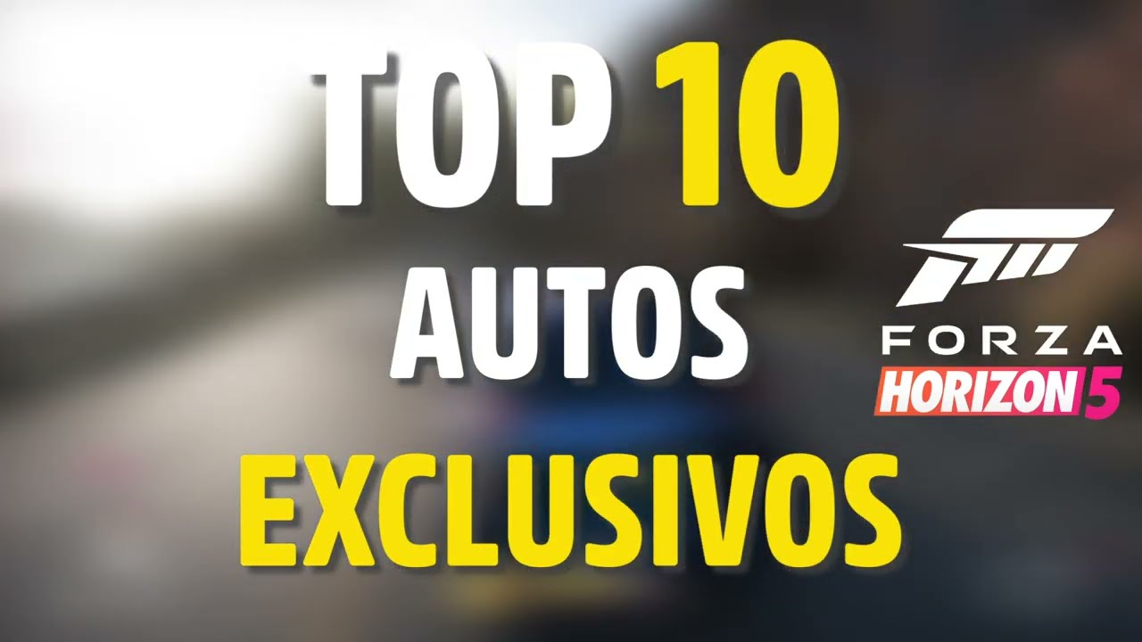 TOP 10 AUTOS EXCLUSIVOS EN FORZA HORIZON 5 | JugadorRangel